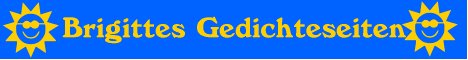 Brigittes Gedichtseiten